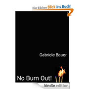eBook: No Burn Out! Vorbeugen ist besser als Ausbrennen!